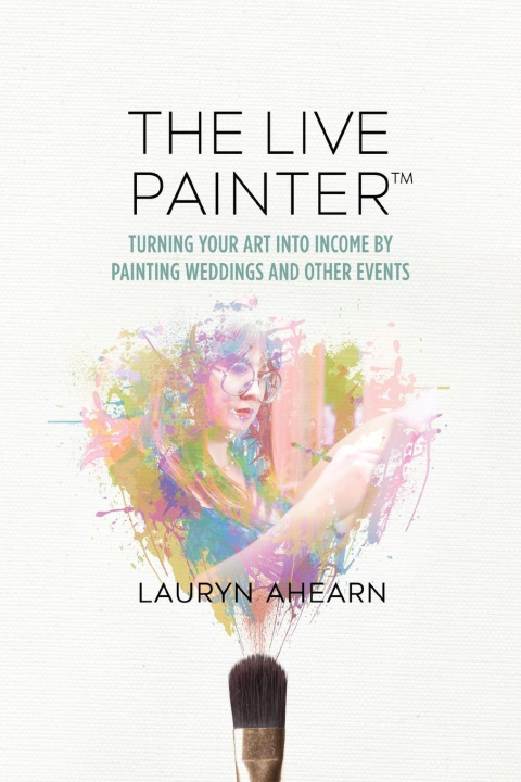 Buch The Live Painter Lauryn Ahearn
