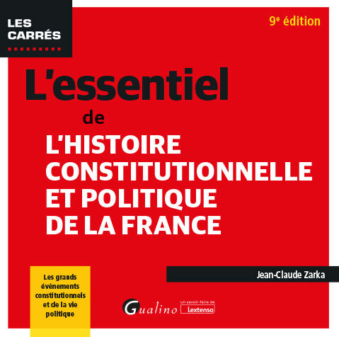 Carte L'essentiel de l'Histoire constitutionnelle et politique de la France, 9ème édition Zarka