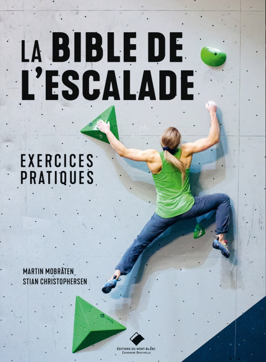 Carte La Bible de l'escalade, Exercices pratiques Martin Mobraten