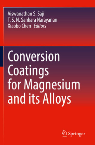 Carte Conversion Coatings for Magnesium and its Alloys Viswanathan S. Saji