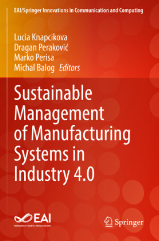 Kniha Sustainable Management of Manufacturing Systems in Industry 4.0 Lucia Knapcikova