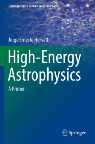 Livre High-Energy Astrophysics Jorge Ernesto Horvath