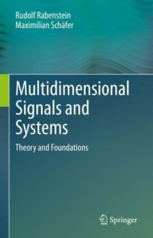 Kniha Multidimensional Signals and Systems Rudolf Rabenstein