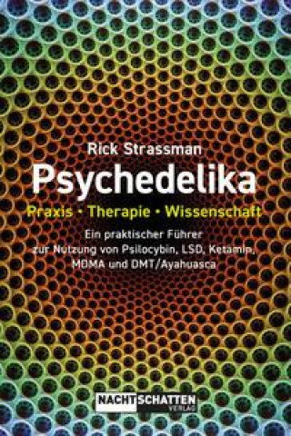 Könyv Psychedelika: Praxis, Therapie, Wissenschaft Rick Strassman