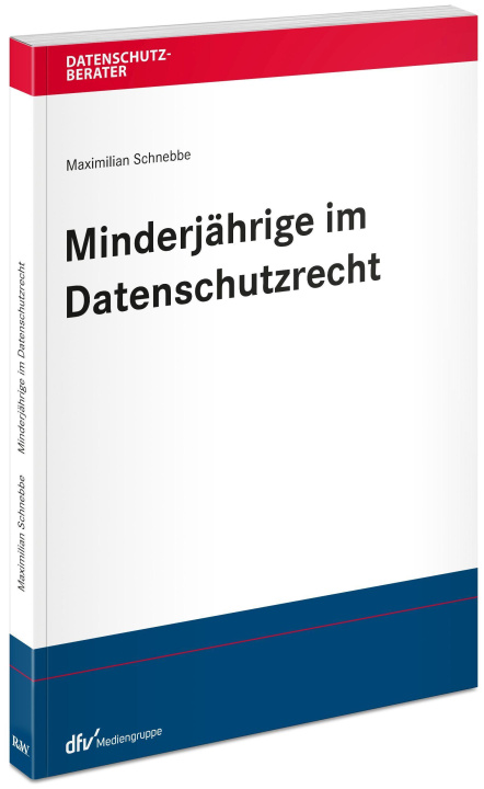 Kniha Minderjährige im Datenschutzrecht Maximilian Schnebbe