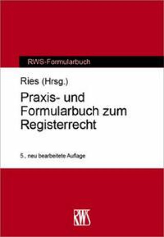 Kniha Praxis- und Formularbuch zum Registerrecht Peter Ries