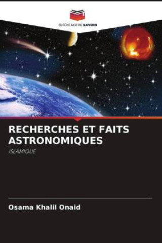 Libro RECHERCHES ET FAITS ASTRONOMIQUES Osama Khalil Onaid