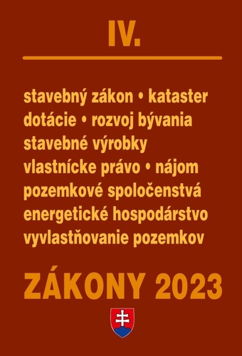 Książka Zákony IV 2023 - stavebné zákony a predpisy - Úplné znenie po novelách k 1. 1. 2023 