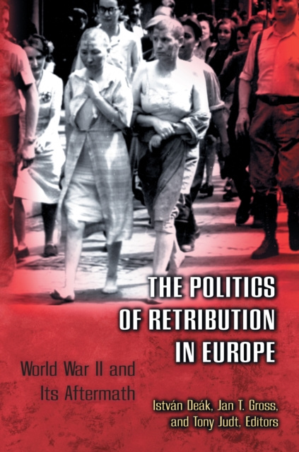 E-kniha Politics of Retribution in Europe Istvan Deak