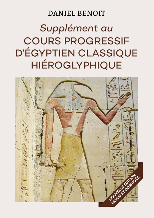 Könyv Supplément au Cours Progressif d'Egyptien Hiéroglyphique Daniel BENOIT
