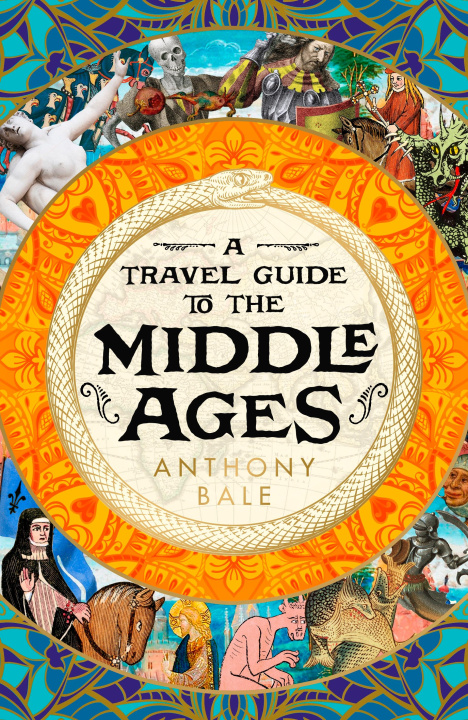 Книга Travel Guide to the Middle Ages Anthony Bale