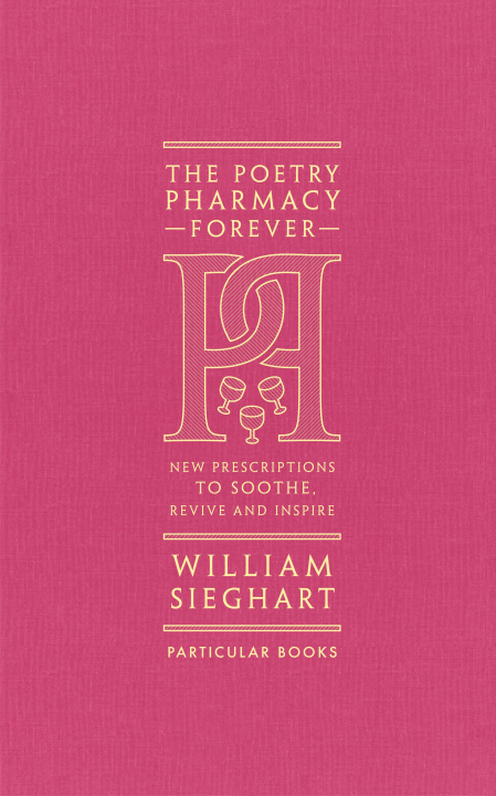 Kniha Poetry Pharmacy Forever William Sieghart