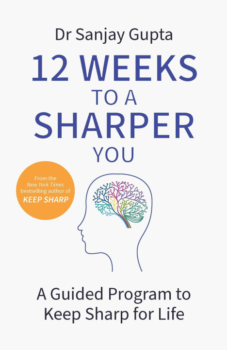 Kniha 12 Weeks to a Sharper You Dr Sanjay Gupta