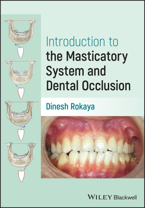 Kniha Introduction to the Masticatory System and Dental Occlusion Dinesh Rokaya