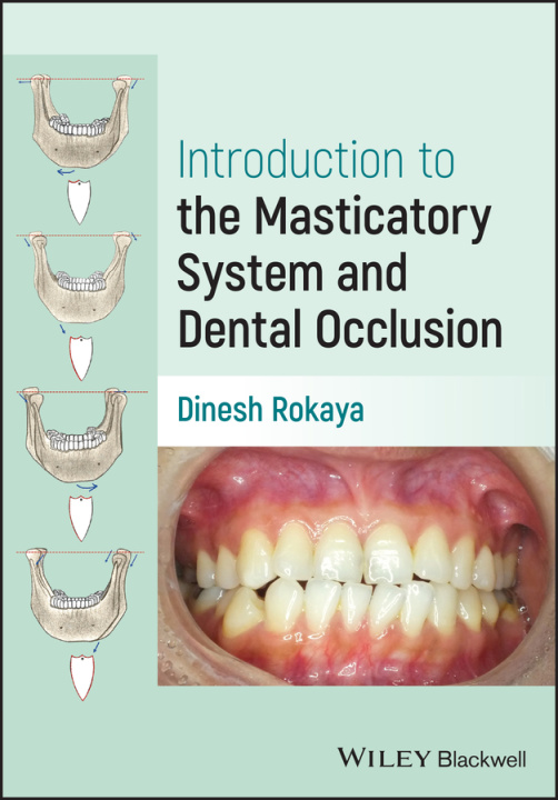 Book Introduction to the Masticatory System and Dental Occlusion Dinesh Rokaya