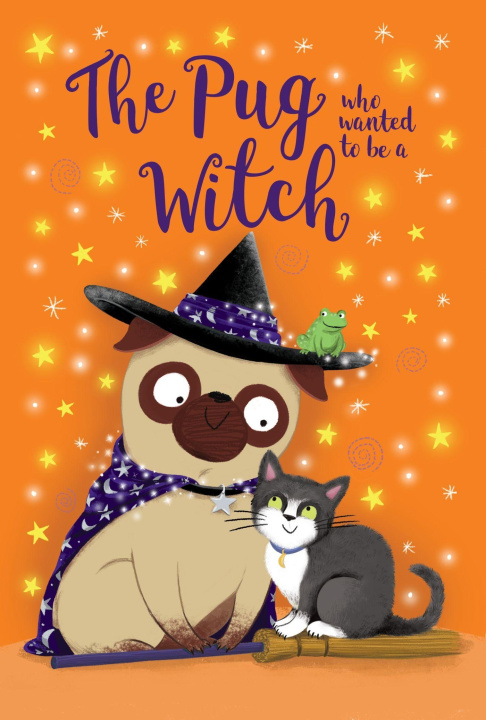 Könyv The Pug Who Wanted to be a Witch Bella Swift