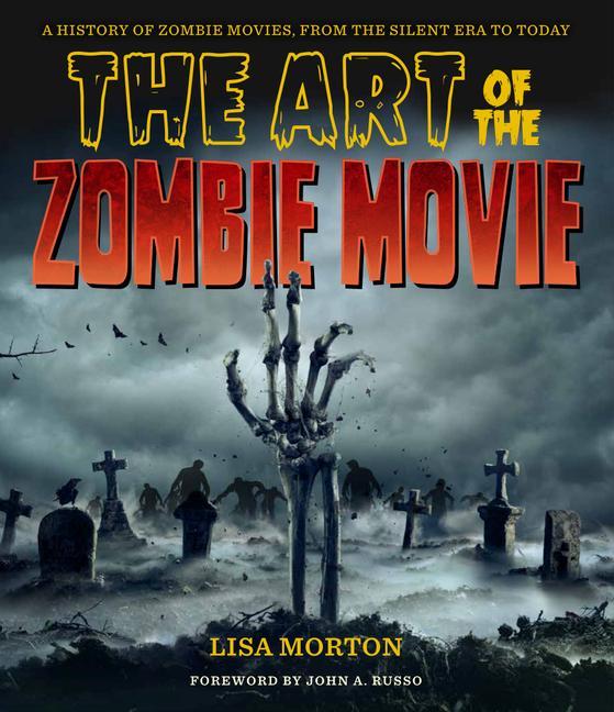 Kniha Art of the Zombie Movie Lisa Morton