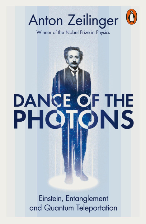 Kniha Dance of the Photons Anton Zeilinger