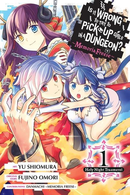Könyv Is It Wrong to Try to Pick Up Girls in a Dungeon? Memoria Freese, Vol. 1 Fujino Omori