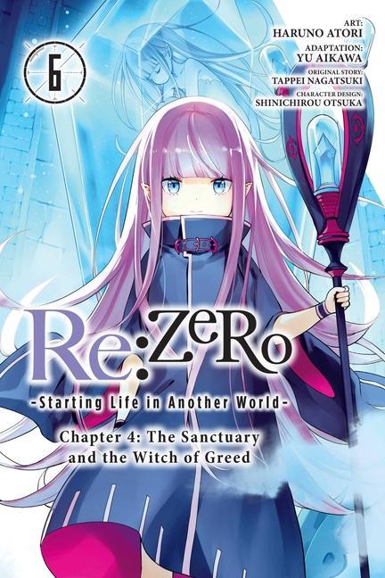Carte Re:ZERO -Starting Life in Another World-, Chapter 4: The Sanctuary and the Witch of Greed, Vol. 6 Tappei Nagatsuki