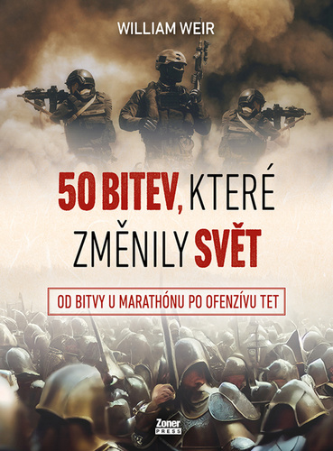 Book 50 bitev, které změnily svět William Weir