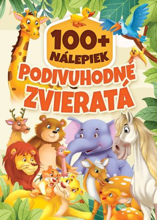 Kniha Povivuhodné zvieratá - 100+ nálepiek 