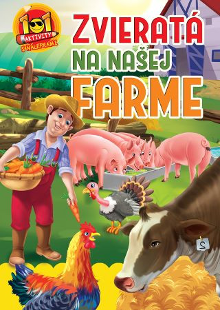 Kniha Zvieratá na našej farme - 101 aktivity s nálepkami 