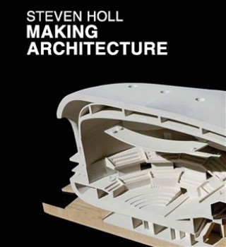 Carte Making Architecture Steven Holl
