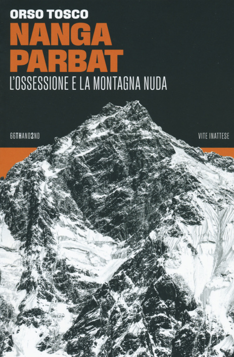 Könyv Nanga Parbat. L'ossessione e la montagna nuda Orso Tosco
