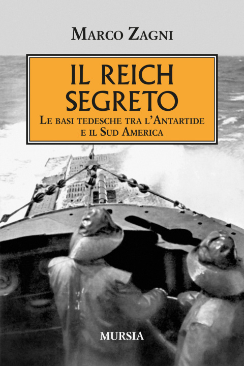 Carte Reich segreto. Le basi tedesche tra l'Antartide e il Sud America Marco Zagni