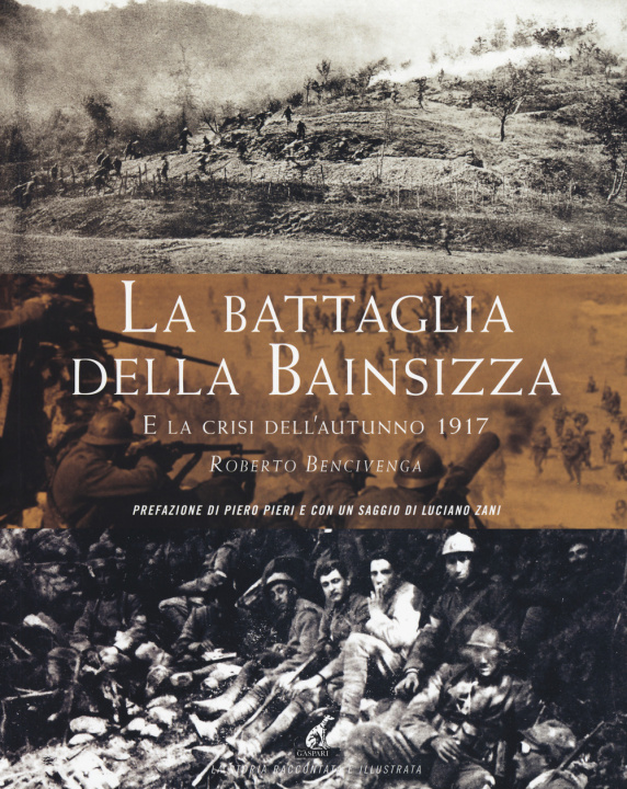 Könyv battaglia della Bainsizza e la crisi dell'autunno 1917 Roberto Bencivenga