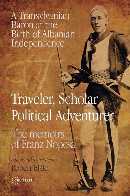 Könyv Traveler, Scholar, Political Adventurer 