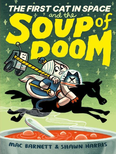 Книга The First Cat in Space and the Soup of Doom Shawn Harris