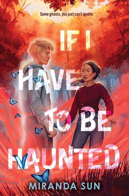 Книга If I Have to Be Haunted 