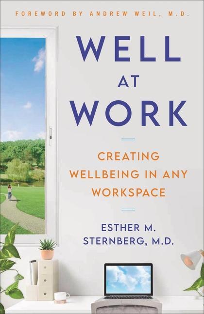Kniha Well at Work: Creating Wellbeing in Any Workspace Andrew Weil