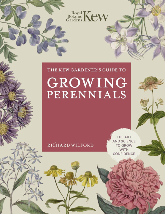 Könyv The Kew Gardener's Guide to Growing Perennials Richard Wilford