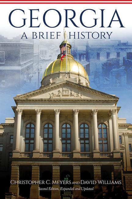 Carte Georgia: A Brief History, Second Edition, Expanded and Updated David Williams