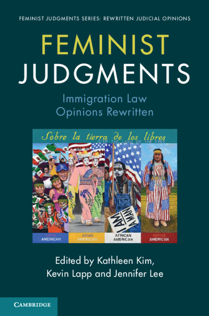 Kniha Feminist Judgments: Immigration Law Opinions Rewritten Kathleen Kim