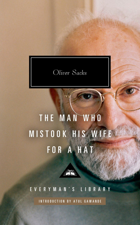 Βιβλίο The Man Who Mistook His Wife for a Hat: And Other Clinical Tales Atul Gawande