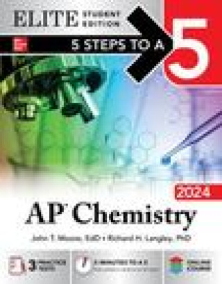 Könyv 5 Steps to a 5: AP Chemistry 2024 Elite Student Edition Richard Langley