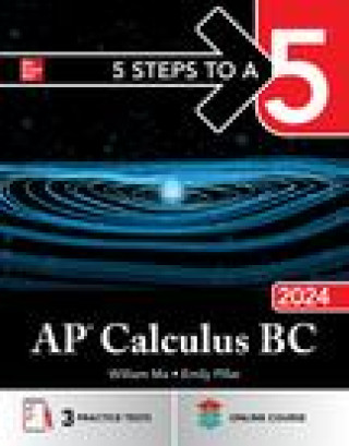 Libro 5 Steps to a 5: AP Calculus BC 2024 William Ma