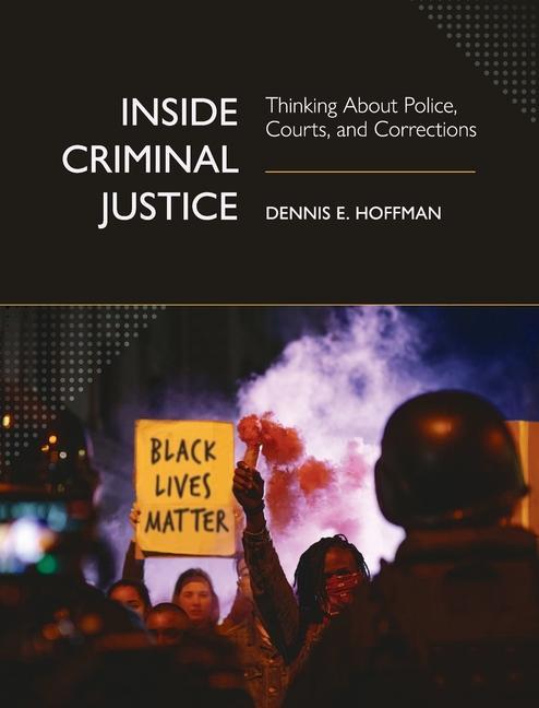 Kniha Inside Criminal Justice: Thinking About Police, Courts, and Corrections 