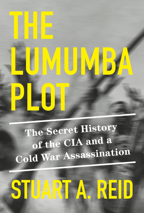 Könyv The Lumumba Plot: The Inside Story of a CIA Assassination 