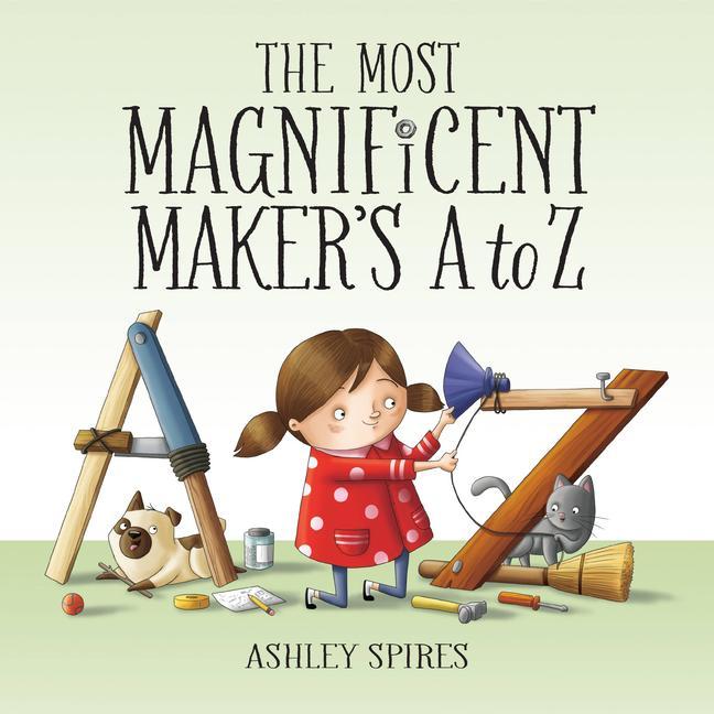 Kniha The Most Magnificent Maker's A-Z Ashley Spires