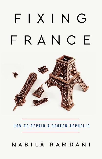 Kniha Fixing France: How to Repair a Broken Republic 