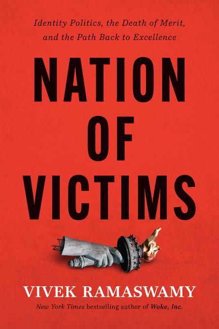 Книга Nation of Victims: Identity Politics, the Death of Merit, and the Path Back to Excellence 