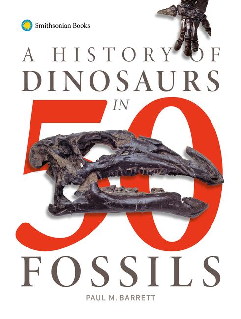 Книга A History of Dinosaurs in 50 Fossils 