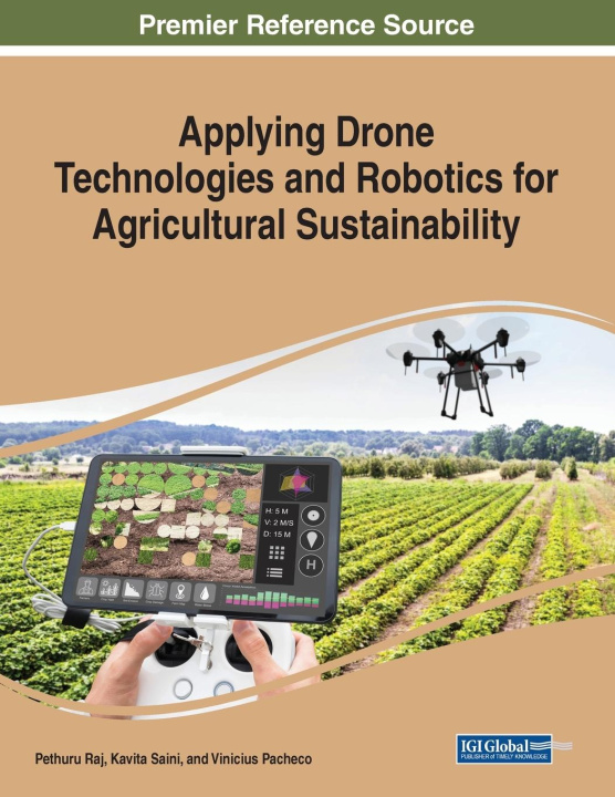 Carte Applying Drone Technologies and Robotics for Agricultural Sustainability Pethuru Raj