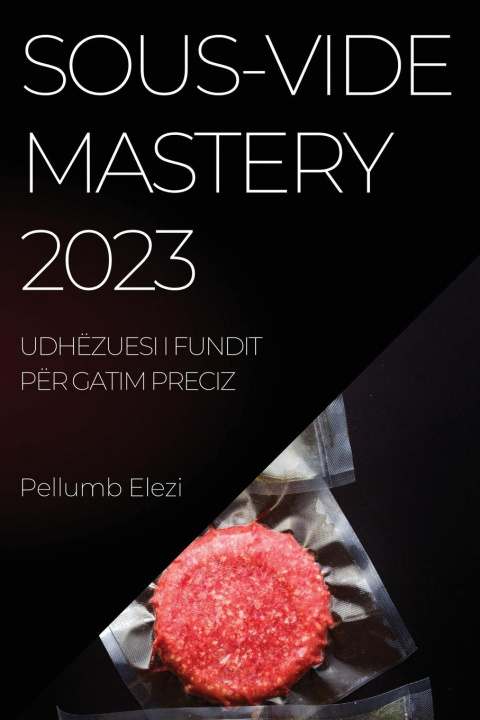 Kniha Sous-Vide Mastery 2023 