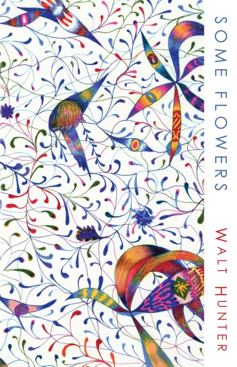 Boek Some Flowers Walt Hunter